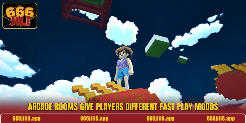 Arcade rooms give players different fast play moods Arcade rooms give players different fast play moods