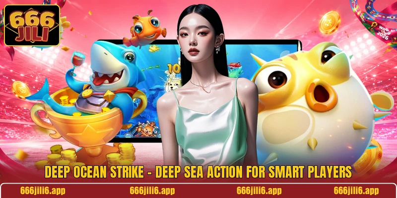 Deep Ocean Strike - Deep Sea Action For Smart Players Deep Ocean Strike - Deep Sea Action For Smart Players