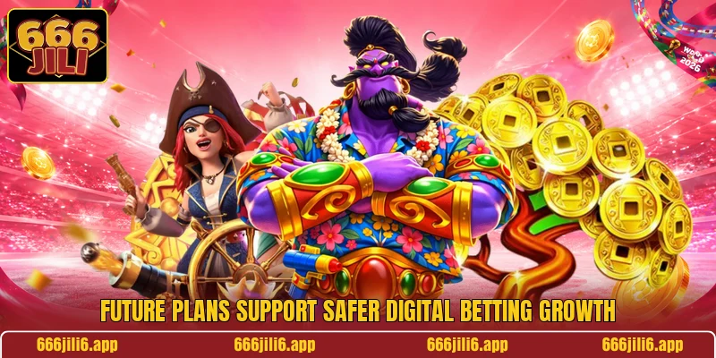 Future plans support safer digital betting growth