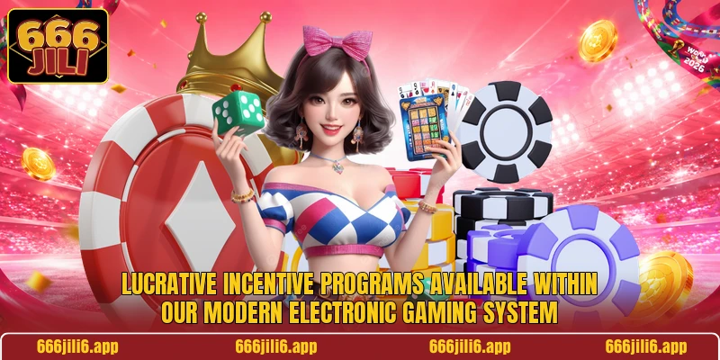 Lucrative incentive programs available within our modern electronic gaming system