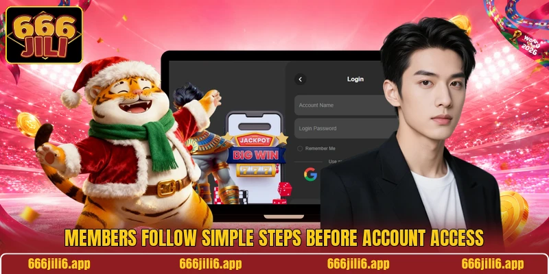 Members follow simple steps before account access