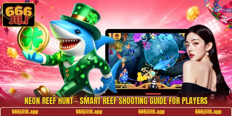 Neon Reef Hunt - Smart Reef Shooting Guide For Players Neon Reef Hunt - Smart Reef Shooting Guide For Players