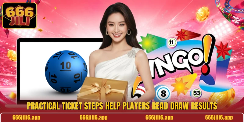 Practical ticket steps help players read draw results Practical ticket steps help players read draw results