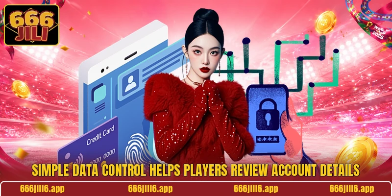 Simple data control helps players review account details