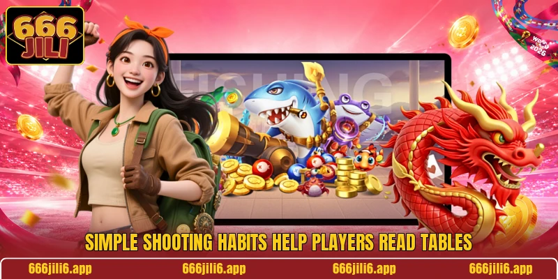 Simple shooting habits help players read tables Simple shooting habits help players read tables