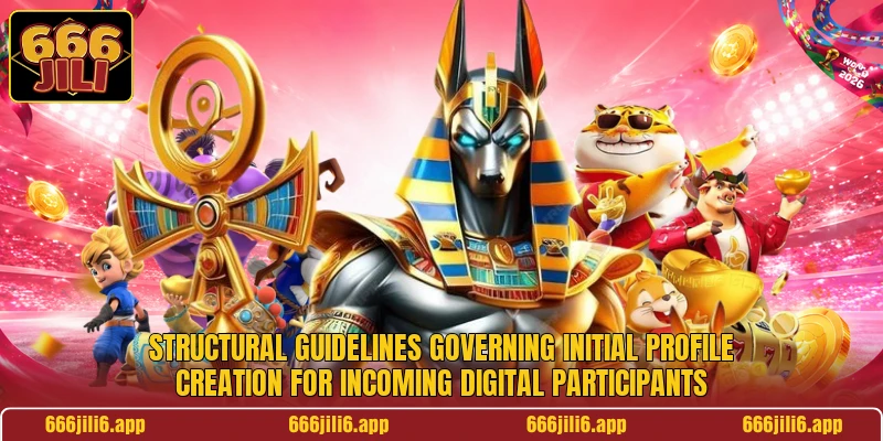 Structural guidelines governing initial profile creation for incoming digital participants